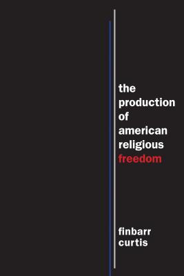 Image du vendeur pour The Production of American Religious Freedom (Paperback or Softback) mis en vente par BargainBookStores