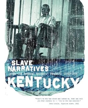 Seller image for Kentucky Slave Narratives: Slave Narratives from the Federal Writers' Project 1936-1938 (Paperback or Softback) for sale by BargainBookStores