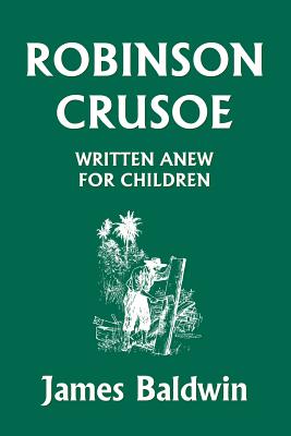 Seller image for Robinson Crusoe Written Anew for Children (Paperback or Softback) for sale by BargainBookStores