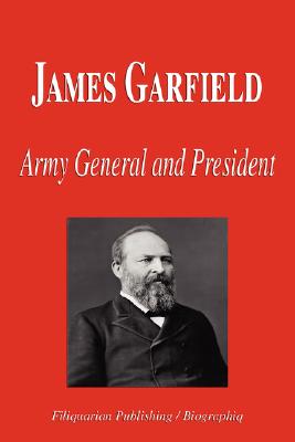 Seller image for James Garfield - Army General and President (Biography) (Paperback or Softback) for sale by BargainBookStores