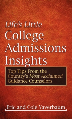 Seller image for Life's Little College Admissions Insights: Top Tips from the Country's Most Acclaimed Guidance Counselors (Paperback or Softback) for sale by BargainBookStores