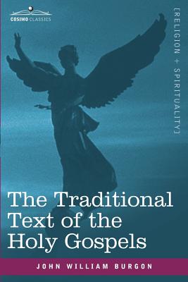 Image du vendeur pour The Traditional Text of the Holy Gospels (Paperback or Softback) mis en vente par BargainBookStores