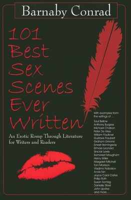 Immagine del venditore per 101 Best Sex Scenes Ever Written: An Erotic Romp Through Literature for Writers and Readers (Paperback or Softback) venduto da BargainBookStores