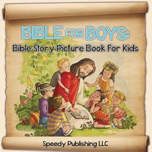 Image du vendeur pour Bible for Boys: Bible Story Picture Book for Kids (Paperback or Softback) mis en vente par BargainBookStores