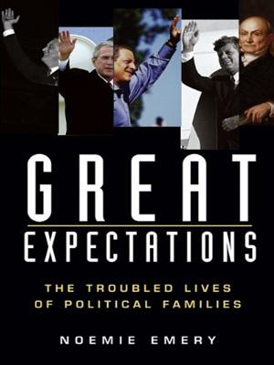 Seller image for Great Expectations: The Troubled Lives of Political Families (Paperback or Softback) for sale by BargainBookStores