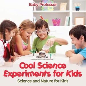 Seller image for Cool Science Experiments for Kids Science and Nature for Kids (Paperback or Softback) for sale by BargainBookStores
