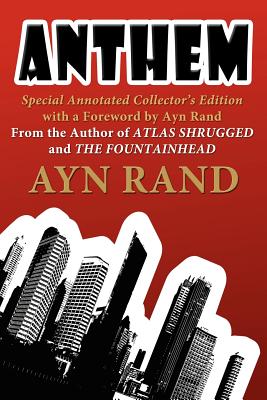 Imagen del vendedor de Anthem: Special Annotated Collectors Edition with a Foreward by Ayn Rand (Paperback or Softback) a la venta por BargainBookStores