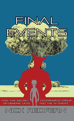 Bild des Verkufers fr Final Events and the Secret Government Group on Demonic UFOs and the Afterlife (Hardback or Cased Book) zum Verkauf von BargainBookStores