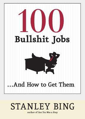 Seller image for 100 Bullshit Jobs. and How to Get Them (Paperback or Softback) for sale by BargainBookStores