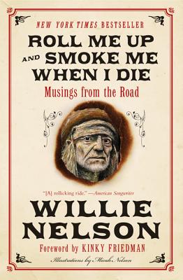 Bild des Verkufers fr Roll Me Up and Smoke Me When I Die: Musings from the Road (Paperback or Softback) zum Verkauf von BargainBookStores