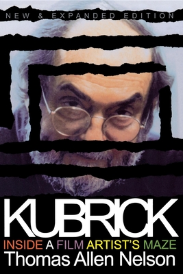 Immagine del venditore per Kubrick, New and Expanded Edition: Inside a Film Artist's Maze (Paperback or Softback) venduto da BargainBookStores