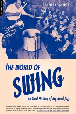 Seller image for World of Swing: An Oral History of Big Band Jazz (Paperback or Softback) for sale by BargainBookStores