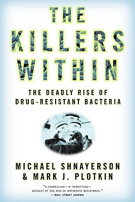Immagine del venditore per The Killers Within: The Deadly Rise of Drug-Resistant Bacteria (Paperback or Softback) venduto da BargainBookStores