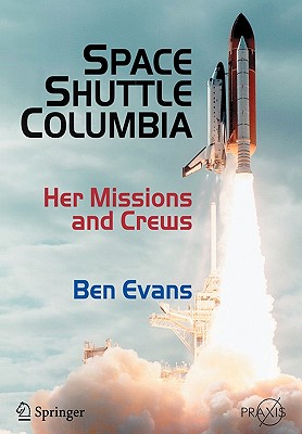 Imagen del vendedor de Space Shuttle Columbia: Her Missions and Crews (Paperback or Softback) a la venta por BargainBookStores