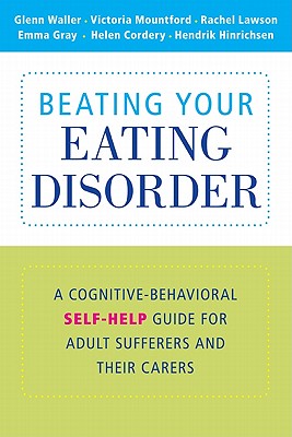 Imagen del vendedor de Beating Your Eating Disorder: A Cognitive-Behavioral Self-Help Guide for Adult Sufferers and Their Carers (Paperback or Softback) a la venta por BargainBookStores