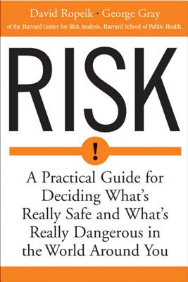 Seller image for Risk: A Practical Guide for Deciding What's Really Safe and What's Dangerous in the World Around You (Paperback or Softback) for sale by BargainBookStores