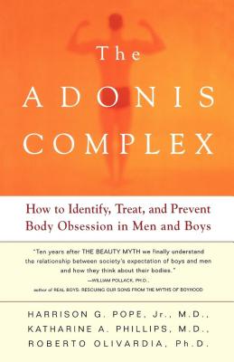 Seller image for The Adonis Complex: How to Identify, Treat, and Prevent Body Obsession in Men and Boys (Paperback or Softback) for sale by BargainBookStores