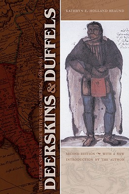 Bild des Verkufers fr Deerskins and Duffels: The Creek Indian Trade with Anglo-America, 1685-1815 (Paperback or Softback) zum Verkauf von BargainBookStores
