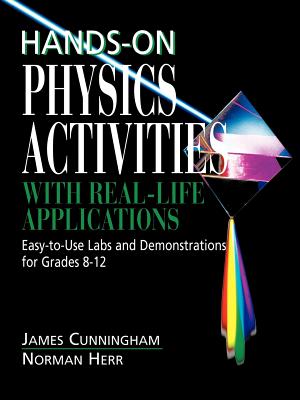 Seller image for Hands-On Physics Activities with Real-Life Applications: Easy-To-Use Labs and Demonstrations for Grades 8 - 12 (Paperback or Softback) for sale by BargainBookStores