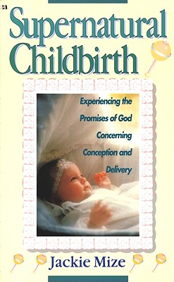 Immagine del venditore per Supernatural Childbirth (Paperback or Softback) venduto da BargainBookStores