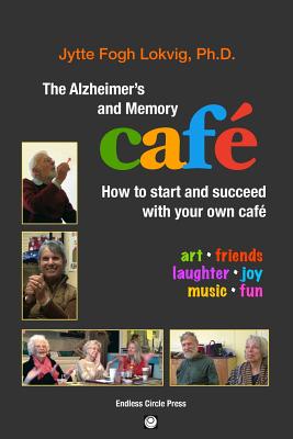 Imagen del vendedor de The Alzheimer's and Memory Cafe: How to Start and Succeed with Your Own Cafe (Paperback or Softback) a la venta por BargainBookStores