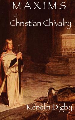 Bild des Verkufers fr Maxims of Christian Chivalry (Paperback or Softback) zum Verkauf von BargainBookStores