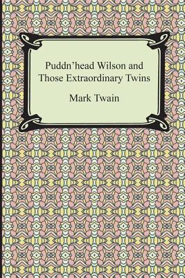 Bild des Verkufers fr Puddn'head Wilson and Those Extraordinary Twins (Paperback or Softback) zum Verkauf von BargainBookStores