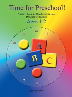 Seller image for Time for Preschool: An Early Developmental Tool Designed for Toddlers (Paperback or Softback) for sale by BargainBookStores