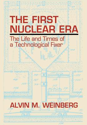 Immagine del venditore per The First Nuclear Era: The Life and Times of Nuclear Fixer (Hardback or Cased Book) venduto da BargainBookStores