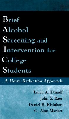 Seller image for Brief Alcohol Screening and Intervention for College Students (Basics): A Harm Reduction Approach (Paperback or Softback) for sale by BargainBookStores