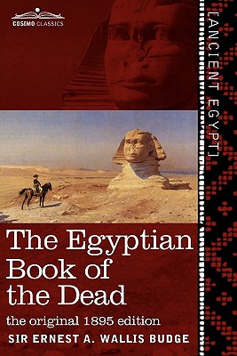 Seller image for The Egyptian Book of the Dead: The Papyrus of Ani in the British Museum; The Egyptian Text with Interlinear Transliteration and Translation, a Runnin (Paperback or Softback) for sale by BargainBookStores