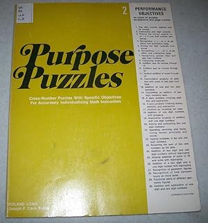 Seller image for Purpose Puzzles 2: Cross Number Puzzles with Specific Objectives for Accurately Individualizing Instruction for sale by Easy Chair Books