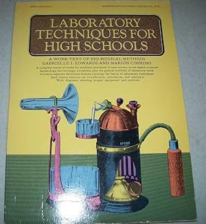 Imagen del vendedor de Laboratory Techniques for High Schools: A Work Text of Bio-Medical Methods a la venta por Easy Chair Books