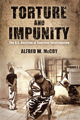 Immagine del venditore per Torture and Impunity: The U.S. Doctrine of Coercive Interrogation (Paperback or Softback) venduto da BargainBookStores