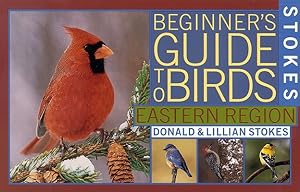 Bild des Verkufers fr Stokes Beginner's Guide to Birds: Eastern Region (Paperback or Softback) zum Verkauf von BargainBookStores