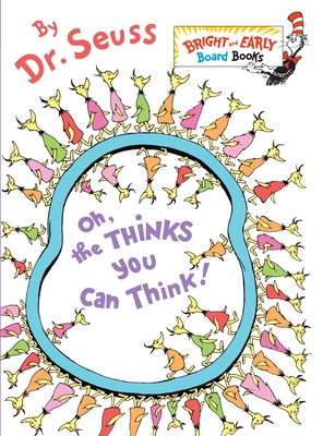 Bild des Verkufers fr Oh, the Thinks You Can Think! (Board Book) zum Verkauf von BargainBookStores