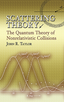 Imagen del vendedor de Scattering Theory: The Quantum Theory of Nonrelativistic Collisions (Paperback or Softback) a la venta por BargainBookStores