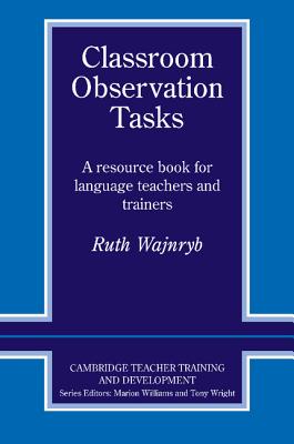 Imagen del vendedor de Classroom Observation Tasks: A Resource Book for Language Teachers and Trainers (Paperback or Softback) a la venta por BargainBookStores