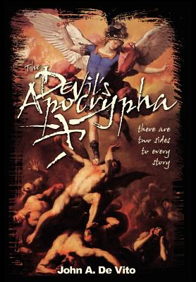 Imagen del vendedor de The Devil's Apocrypha: There Are Two Sides to Every Story. (Hardback or Cased Book) a la venta por BargainBookStores