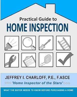 Immagine del venditore per Practical Guide to Home Inspection: What You Need to Know Before You Buy a Home (Paperback or Softback) venduto da BargainBookStores