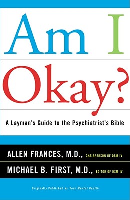 Immagine del venditore per Am I Okay?: A Layman's Guide to the Psychiatrist's Bible (Paperback or Softback) venduto da BargainBookStores