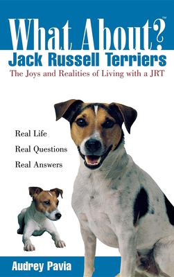 Seller image for What about Jack Russell Terriers: The Joys and Realities of Living with a Jrt (Paperback or Softback) for sale by BargainBookStores