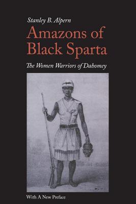 Imagen del vendedor de Amazons of Black Sparta: The Women Warriors of Dahomey (Paperback or Softback) a la venta por BargainBookStores