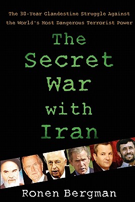 Image du vendeur pour The Secret War with Iran: The 30-Year Clandestine Struggle Against the World's Most Dangerous Terrorist Power (Paperback or Softback) mis en vente par BargainBookStores