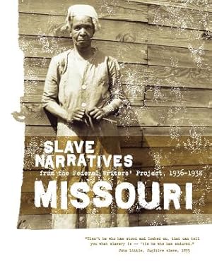 Seller image for Missouri Slave Narratives: Slave Narratives from the Federal Writers' Project 1936-1938 (Paperback or Softback) for sale by BargainBookStores