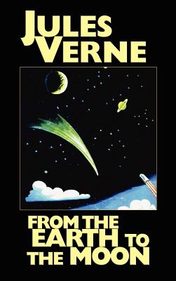 Bild des Verkufers fr From the Earth to the Moon (Hardback or Cased Book) zum Verkauf von BargainBookStores