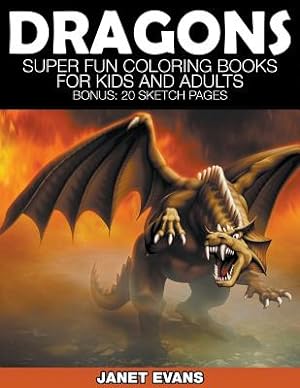 Seller image for Dragons: Super Fun Coloring Books for Kids and Adults (Bonus: 20 Sketch Pages) (Paperback or Softback) for sale by BargainBookStores
