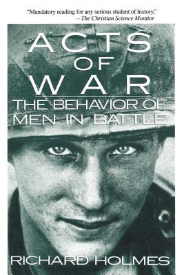 Seller image for Acts of War: The Behavior of Men in Battle (Paperback or Softback) for sale by BargainBookStores