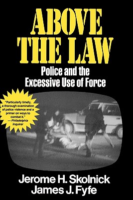 Seller image for Above the Law: Police and the Excessive Use of Force (Paperback or Softback) for sale by BargainBookStores