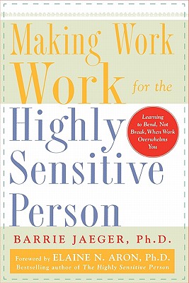 Seller image for Making Work Work for the Highly Sensitive Person (Paperback or Softback) for sale by BargainBookStores